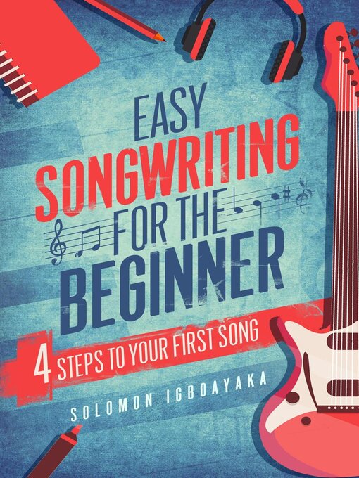 Title details for Easy Songwriting For the Beginner by Solomon Igboayaka - Available